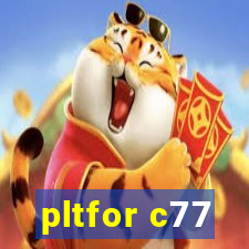 pltfor c77